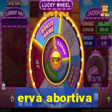 erva abortiva